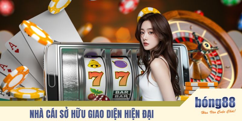 Nhà cái thiết lập giao diện hiện đại